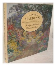 Cover of: Painted gardens: English watercolours, 1850-1914