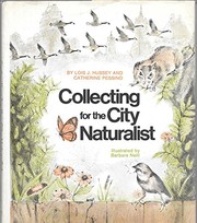 Collecting for the city naturalist by Lois Jackson Hussey