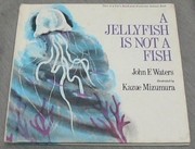 Cover of: A jellyfish is not a fish