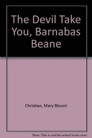 Cover of: The devil take you, Barnabas Beane!