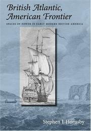 British Atlantic, American frontier : spaces of power in early modern British America