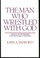 Cover of: The man who wrestled with God