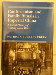 Confucianism and family rituals in imperial China by Patricia Buckley Ebrey