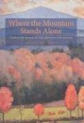 Cover of: Where the Mountain Stands Alone: Stories of Place in the Monadnock Region