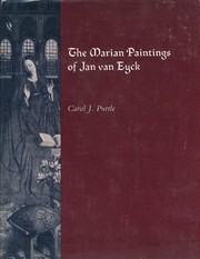 The Marian paintings of Jan van Eyck by Carol J. Purtle