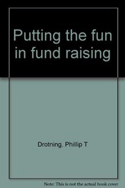 Cover of: Putting the fun in fund raising