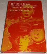 Cover of: Revolt in Japan: the young officers and the February 26, 1936 incident.