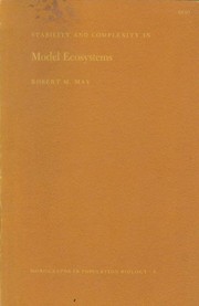 Stability and complexity in model ecosystems by Robert M. May
