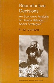 Cover of: Reproductive decisions: an economic analysis of gelada baboon social strategies