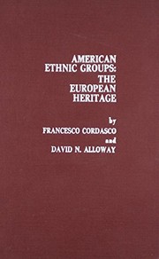 Cover of: American ethnic groups, the European heritage by Francesco Cordasco