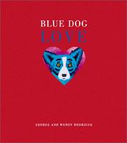 Blue dog love by George Rodrigue, Wendy Rodrigue