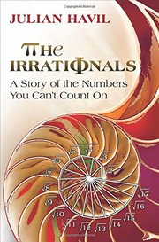 Cover of: The Irrationals: A Story of the Numbers You Can't Count On