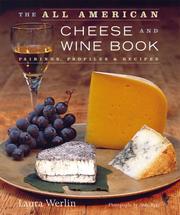 Cover of: The All American Cheese and Wine Book by Laura Werlin