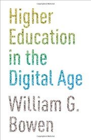Higher Education in the Digital Age (The William G. Bowen Series) by William G. Bowen