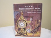 Cover of: Clocks, from shadow to atom