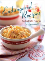 Endangered recipes : too good to be forgotten