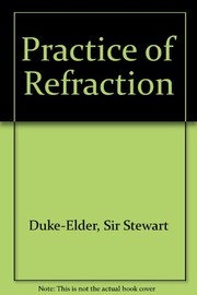 Duke-Elder's Practice of refraction by Stewart Duke-Elder