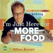 Cover of: I'm Just Here for More Food: Food x Mixing + Heat = Baking