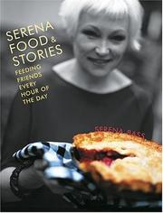 Cover of: Serena, Food & Stories: Feeding Friends Every Hour of the Day