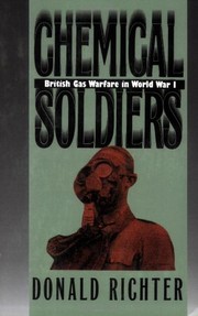 Cover of: Chemical Soldiers: British Gas Warfare in World War I (Modern War Studies)