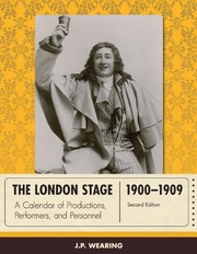 Cover of: The London Stage 1900-1909: A Calendar of Productions, Performers, and Personnel