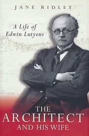 Cover of: The architect and his wife: a life of Edwin Lutyens