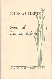 Seeds of contemplation by Thomas Merton