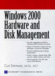 Windows 2000 Hardware and Disk Management (Prentice Hall Series on Microsoft Technologies) Curt Simmons