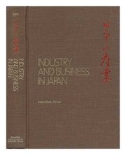 Cover of: Industry and business in Japan by edited with an introduction by Kazuo Sato.