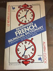 Cover of: Beginning French bilingual dictionary: a beginner's guide in words and pictures