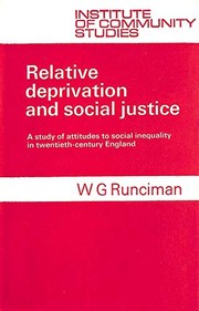 Relative deprivation and social justice by W. G. Runciman