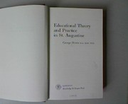 Educational theory and practice in St. Augustine by George Howie