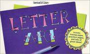 Cover of: Letter Art: Based on Alphabet Designs by Becky Higgins