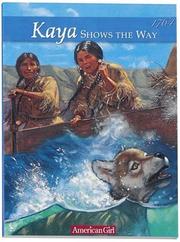 Kaya shows the way by Janet Beeler Shaw