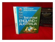Cover of: England v Australia: a compendium of test cricket between the countries 1877-1968
