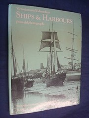 Victorian and Edwardian ships and harbours from old photographs by Greenhill, Basil.