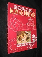 The buildings of Roman Britain by Guy de la Bédoyère