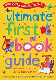 Cover of: The Ultimate First Book Guide by Daniel Hahn, Leonie Flynn