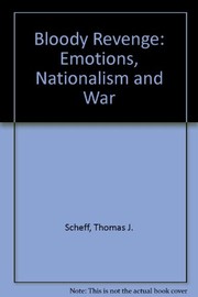 Cover of: Bloody revenge: emotions, nationalism, and war