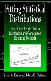 Cover of: Fitting Statistical Distributions: The Generalized Lambda Distribution and Generalized Bootstrap Methods