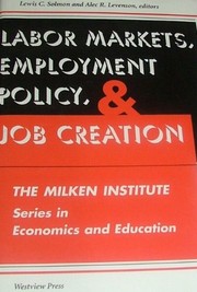 Cover of: Labor markets, employment policy, and job creation by edited by Lewis C. Solmon and Alec R. Levenson.