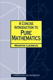 Cover of: A Concise Introduction to Pure Mathematics by Martin Liebeck, M. W. Liebeck