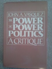 Cover of: The power of power politics: a critique