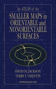 Cover of: An Atlas of the Smaller Maps in Orientable and Nonorientable Surfaces (Crc Press Series on Discrete Mathematics and Its Applications)