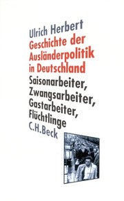 Geschichte der Ausländerpolitik in Deutschland by Ulrich Herbert