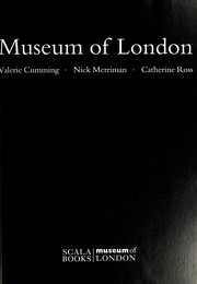 Museum of London by Valerie Cumming, Nick Merriman, Catherine Ross
