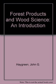 Cover of: Forest products and wood science by John G. Haygreen