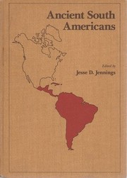 Ancient South Americans by Jesse D. Jennings