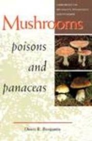 Cover of: Mushrooms: poisons and panaceas : a handbook for naturalists, mycologists, and physicians