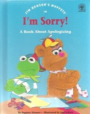 Cover of: Jim Henson's muppets in I'm sorry!: a book about apologizing